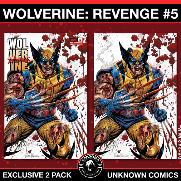 [2 PACK] Wolverine Revenge #5 Red Band Unknown Comics Exclusive Tyler Kirkham Var BATTLE DAMAGED [Polybagged] Explicit Content (03/26/2025)